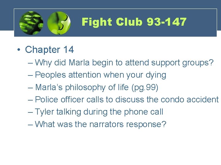 Fight Club 93 -147 • Chapter 14 – Why did Marla begin to attend
