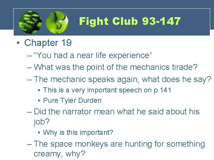 Fight Club 93 -147 • Chapter 19 – “You had a near life experience”