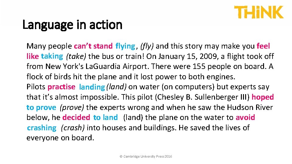Language in action Many people can’t stand flying , (fly) and this story make