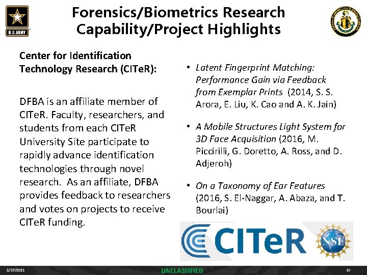 Forensics/Biometrics Research Capability/Project Highlights Center for Identification Technology Research (CITe. R): DFBA is an Forensics/Biometrics Research Capability/Project Highlights Center for Identification Technology Research (CITe. R): DFBA is an