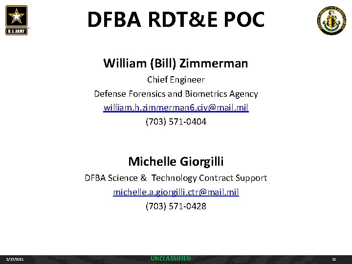DFBA RDT&E POC William (Bill) Zimmerman Chief Engineer Defense Forensics and Biometrics Agency william. DFBA RDT&E POC William (Bill) Zimmerman Chief Engineer Defense Forensics and Biometrics Agency william.