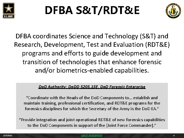 DFBA S&T/RDT&E DFBA coordinates Science and Technology (S&T) and Research, Development, Test and Evaluation DFBA S&T/RDT&E DFBA coordinates Science and Technology (S&T) and Research, Development, Test and Evaluation