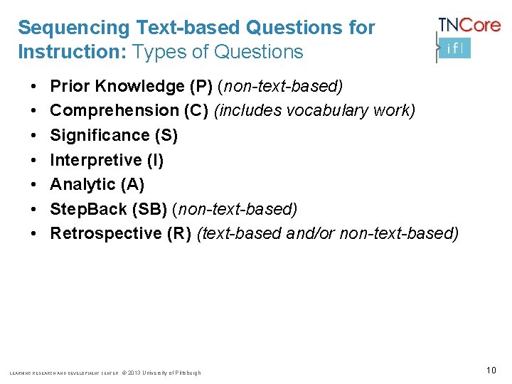 Sequencing Text-based Questions for Instruction: Types of Questions • • Prior Knowledge (P) (non-text-based)