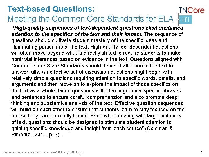 Text-based Questions: Meeting the Common Core Standards for ELA “High-quality sequences of text-dependent questions