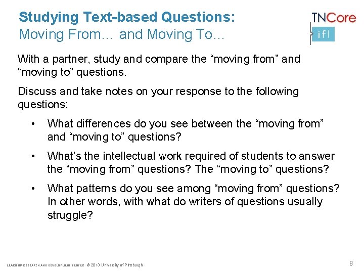 Studying Text-based Questions: Moving From… and Moving To… With a partner, study and compare