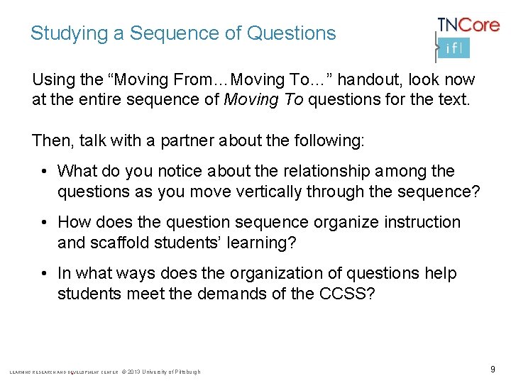 Studying a Sequence of Questions Using the “Moving From…Moving To…” handout, look now at