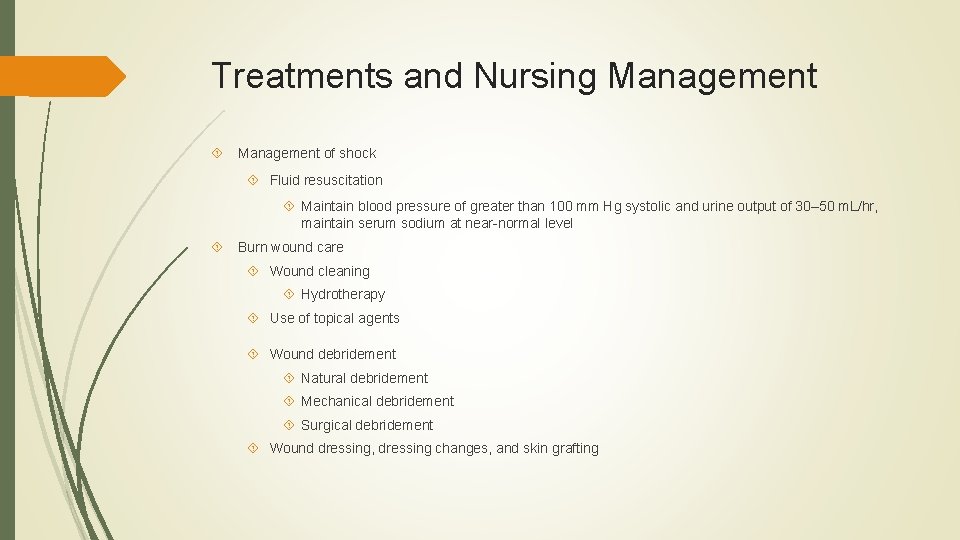 Treatments and Nursing Management of shock Fluid resuscitation Maintain blood pressure of greater than