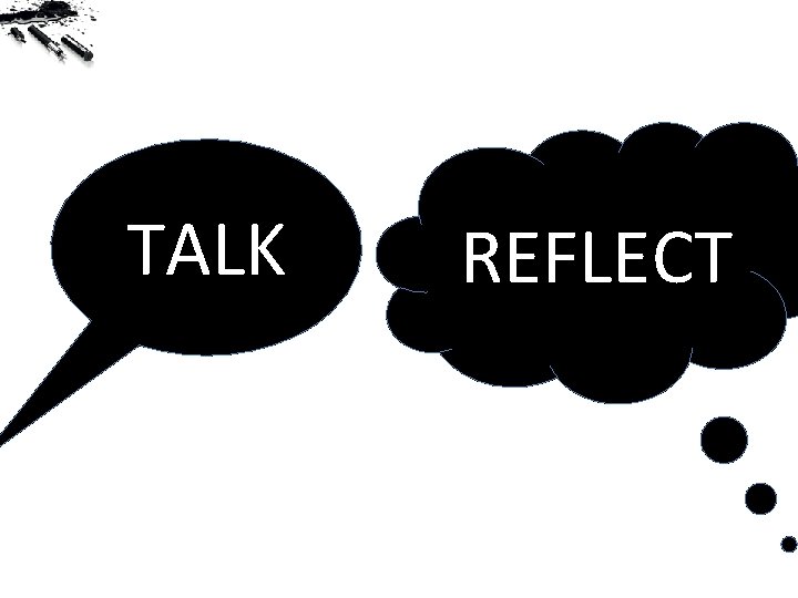 TALK REFLECT 