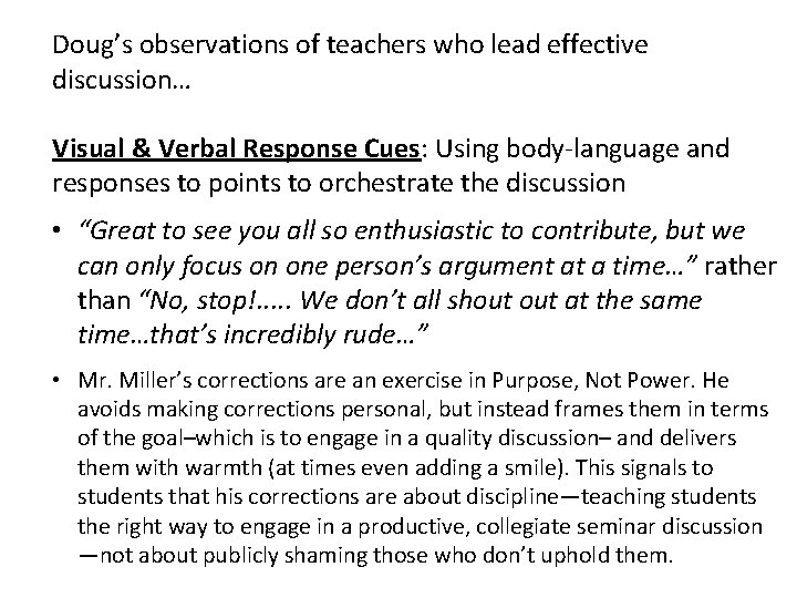 Doug’s observations of teachers who lead effective discussion… Visual & Verbal Response Cues: Using