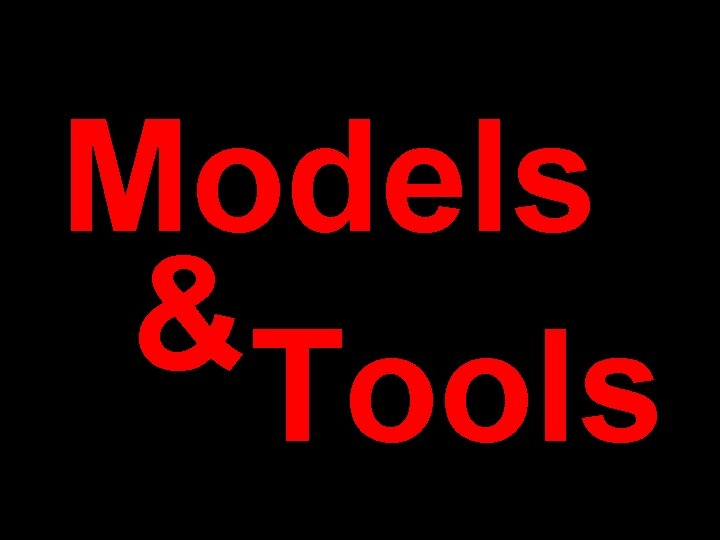 Models &Tools 