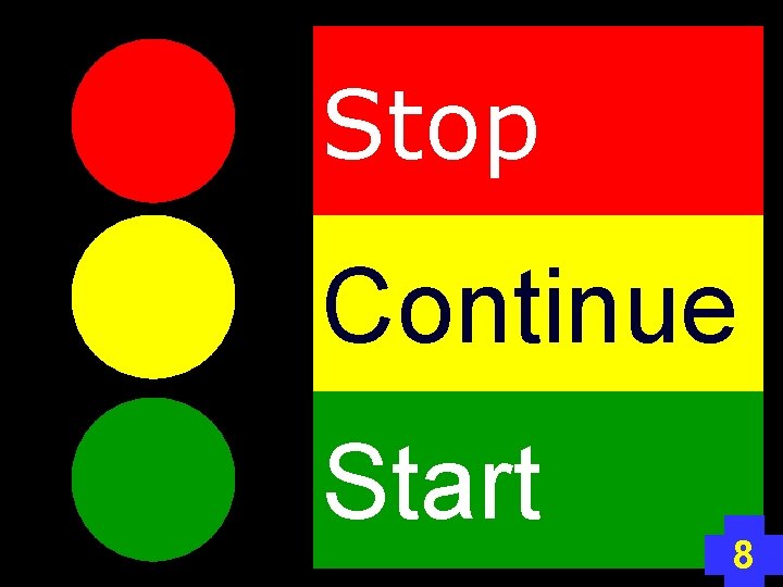 Stop Continue Start 8 