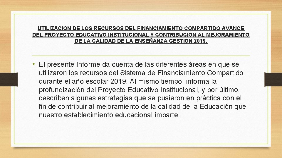 UTILIZACION DE LOS RECURSOS DEL FINANCIAMIENTO COMPARTIDO AVANCE DEL PROYECTO EDUCATIVO INSTITUCIONAL Y CONTRIBUCION