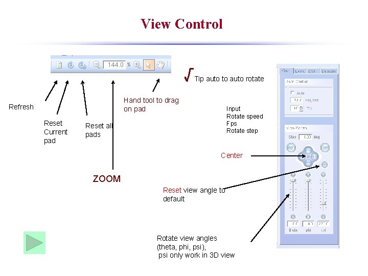 View Control √Tip auto to auto rotate Hand tool to drag on pad Refresh