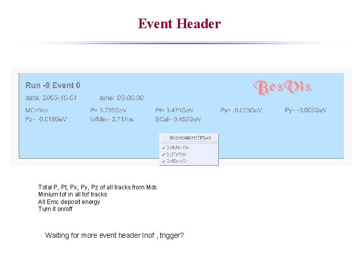 Event Header Total P, Pt, Px, Py, Pz of all tracks from Mdc Minium