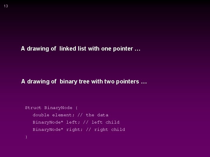 13 A drawing of linked list with one pointer … A drawing of binary