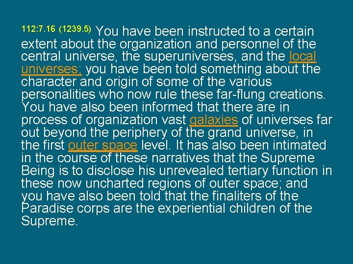 112: 7. 16 (1239. 5) You have been instructed to a certain extent about