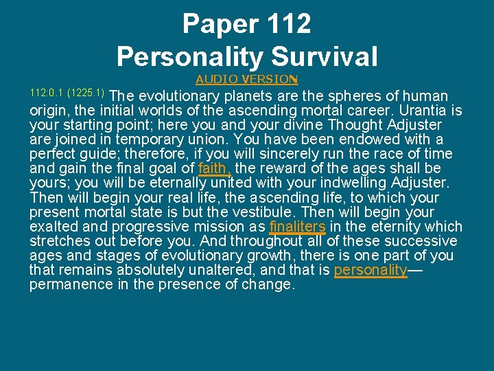Paper 112 Personality Survival AUDIO VERSION 112: 0. 1 (1225. 1) The evolutionary planets