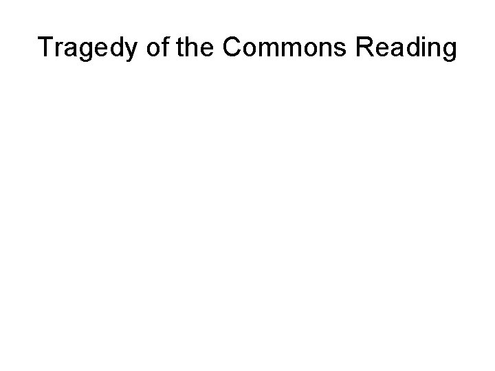 Tragedy of the Commons Reading 