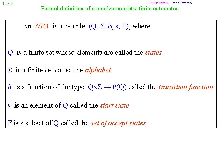 1. 2. b Giorgi Japaridze Theory of Computability Formal definition of a nondeterministic finite