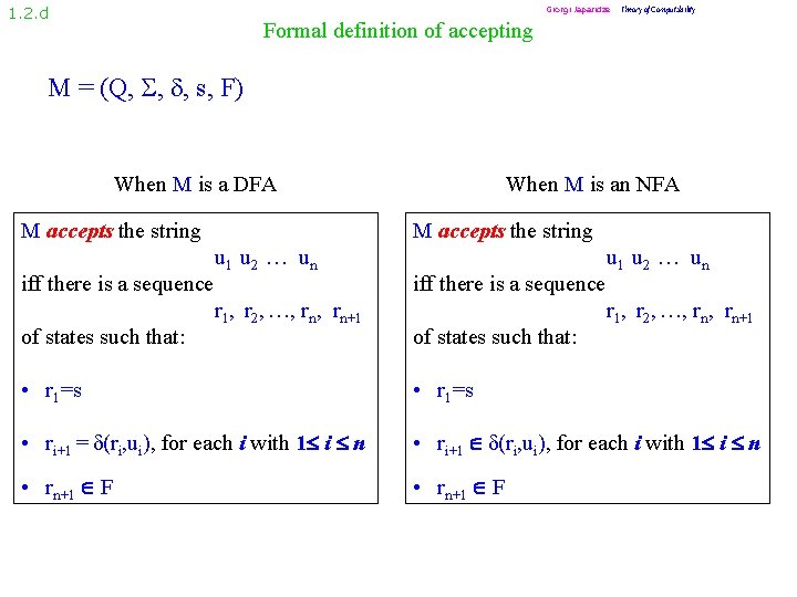 1. 2. d Giorgi Japaridze Theory of Computability Formal definition of accepting M =