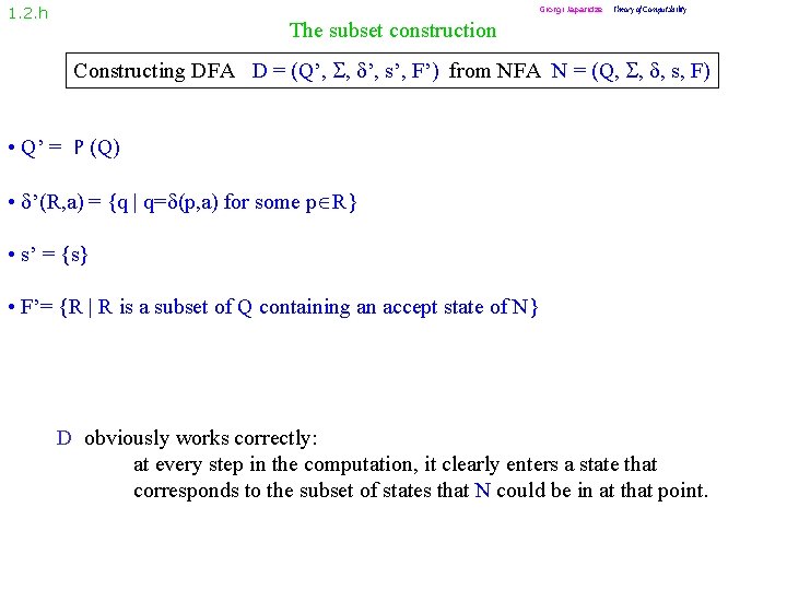 1. 2. h Giorgi Japaridze Theory of Computability The subset construction Constructing DFA D