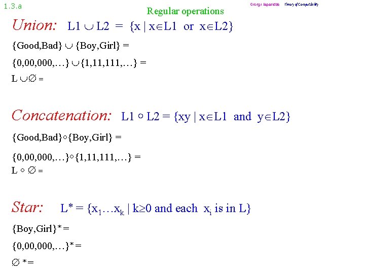 1. 3. a Union: Regular operations Giorgi Japaridze Theory of Computability L 1 L