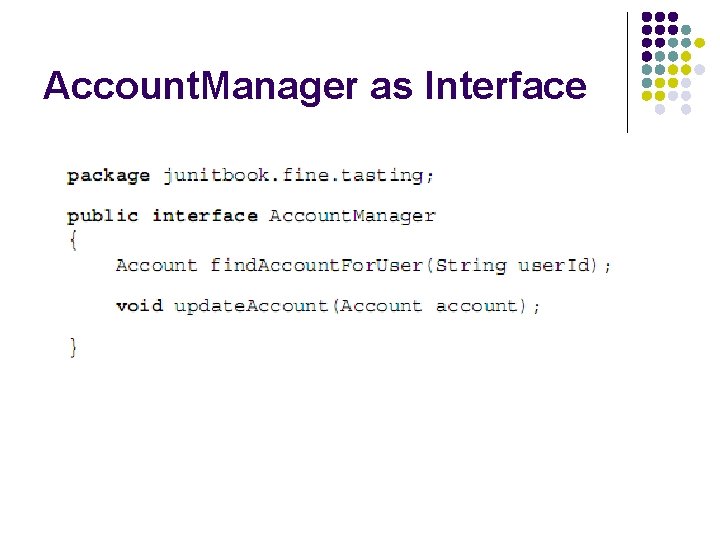 Account. Manager as Interface 