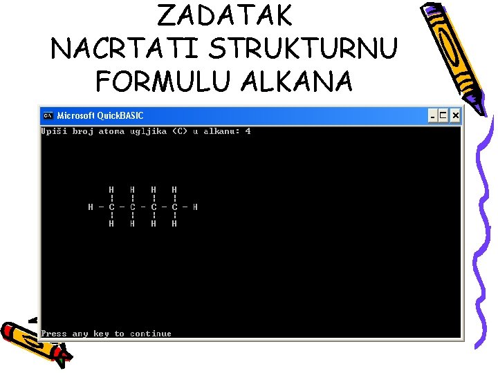 ZADATAK NACRTATI STRUKTURNU FORMULU ALKANA ZADATAK NACRTATI STRUKTURNU FORMULU ALKANA