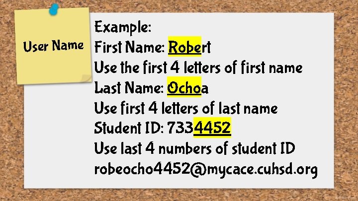 Example: User Name First Name: Robert Use the first 4 letters of first name