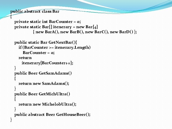 public abstract class Bar { private static int Bar. Counter = 0; private static