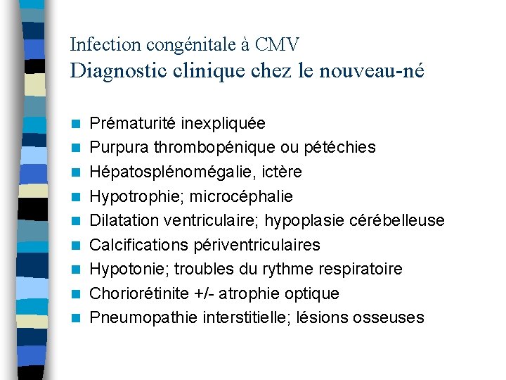 Infection congénitale à CMV Diagnostic clinique chez le nouveau-né n n n n n