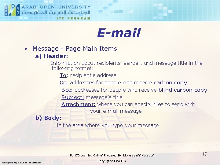 E-mail • Message - Page Main Items a) Header: Information about recipients, sender, and