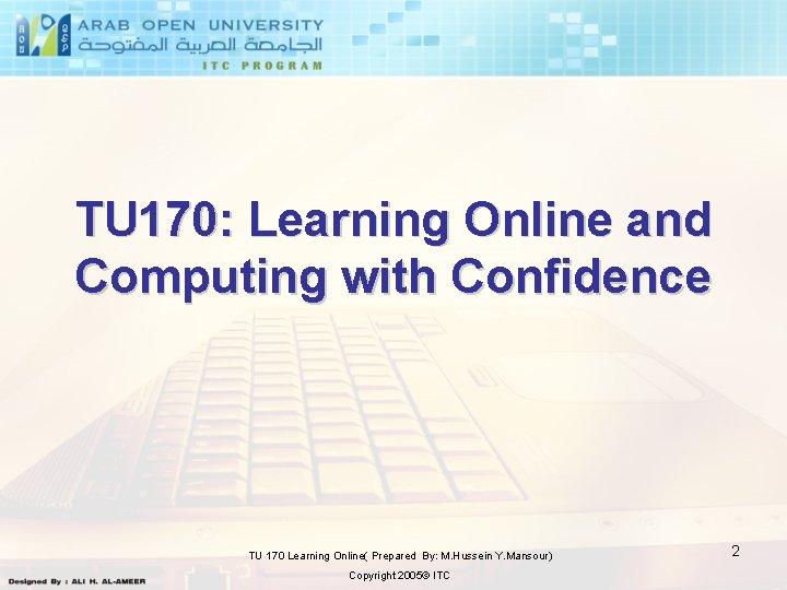 TU 170: Learning Online and Computing with Confidence TU 170 Learning Online( Prepared By: