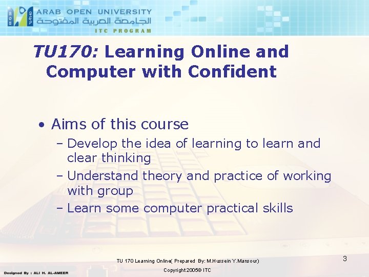 TU 170: Learning Online and Computer with Confident • Aims of this course –
