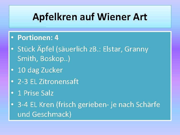 Apfelkren auf Wiener Art • Portionen: 4 • Stück Äpfel (säuerlich z. B. :