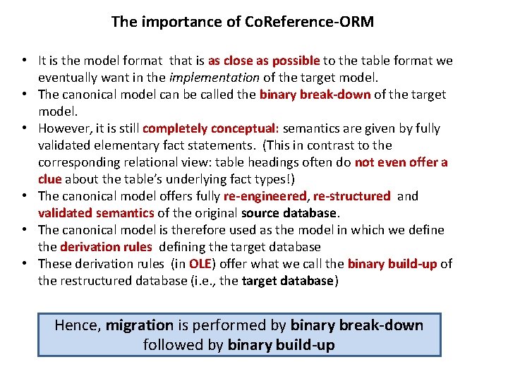 The importance of Co. Reference-ORM • It is the model format that is as