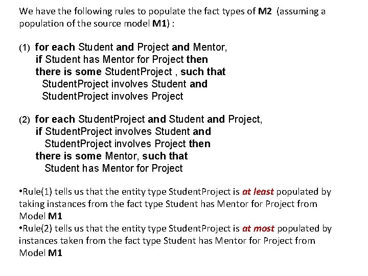 We have the following rules to populate the fact types of M 2 (assuming