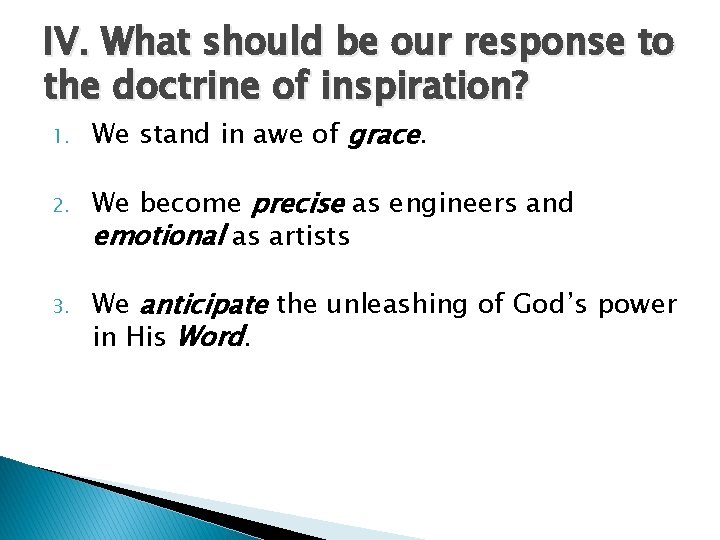 IV. What should be our response to the doctrine of inspiration? 1. 2. 3.