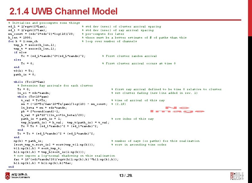 2. 1. 4 UWB Channel Model % Initialize and precompute some things sd_L =