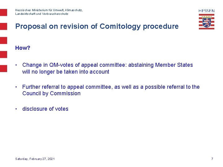 Hessisches Ministerium für Umwelt, Klimaschutz, Landwirtschaft und Verbraucherschutz Proposal on revision of Comitology procedure