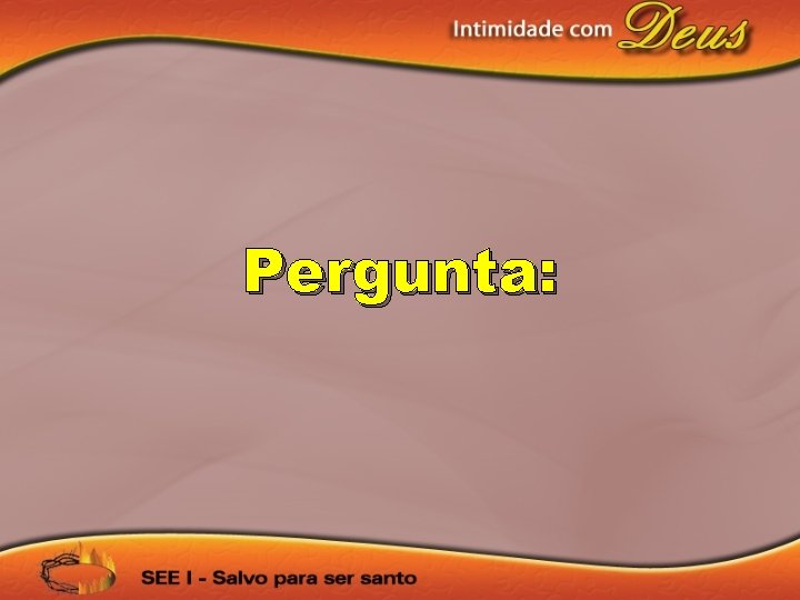 Pergunta: 