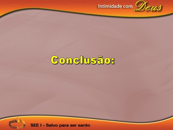 Conclusão: 