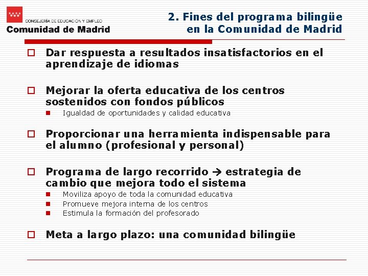 2. Fines del programa bilingüe en la Comunidad de Madrid o Dar respuesta a