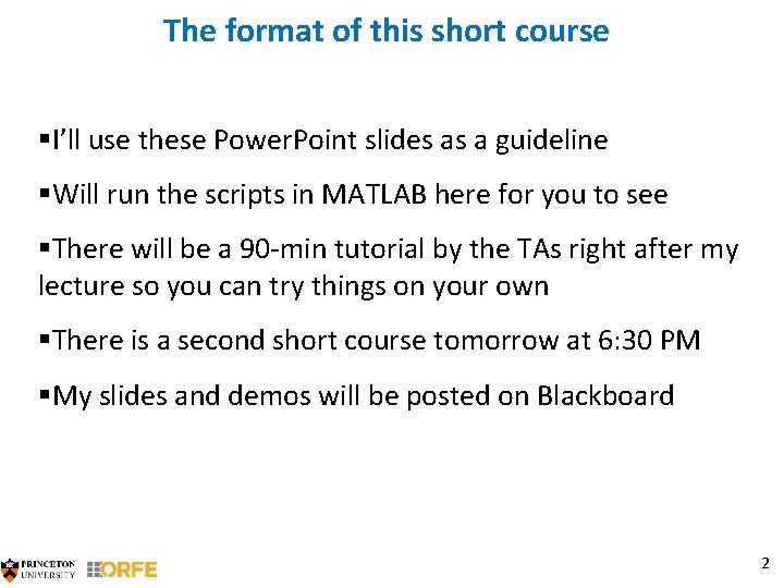 The format of this short course §I’ll use these Power. Point slides as a
