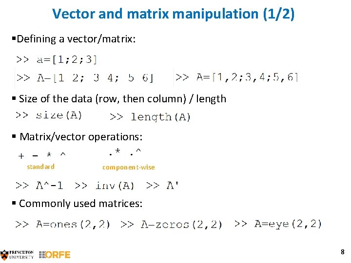 Vector and matrix manipulation (1/2) §Defining a vector/matrix: § Size of the data (row,