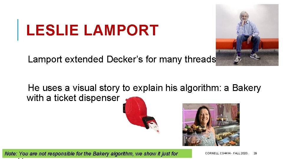 LESLIE LAMPORT Lamport extended Decker’s for many threads. He uses a visual story to