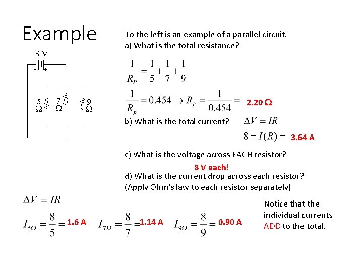 Example To the left is an example of a parallel circuit. a) What is