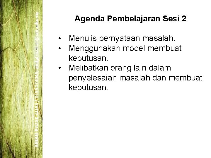 ABDUL RAZAK ALIAS / 0199474045; abdulrazakal@iab. edu. my Agenda Pembelajaran Sesi 2 • Menulis