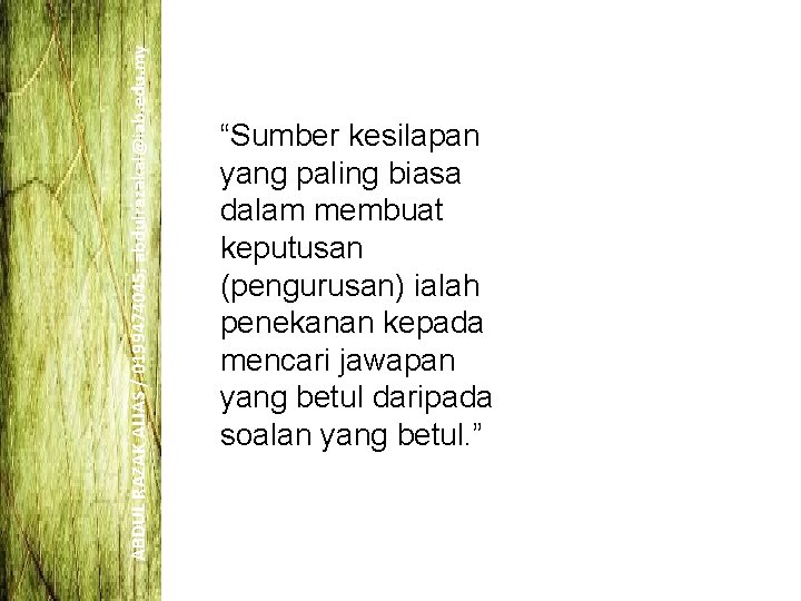 ABDUL RAZAK ALIAS / 0199474045; abdulrazakal@iab. edu. my “Sumber kesilapan yang paling biasa dalam ABDUL RAZAK ALIAS / 0199474045; abdulrazakal@iab. edu. my “Sumber kesilapan yang paling biasa dalam