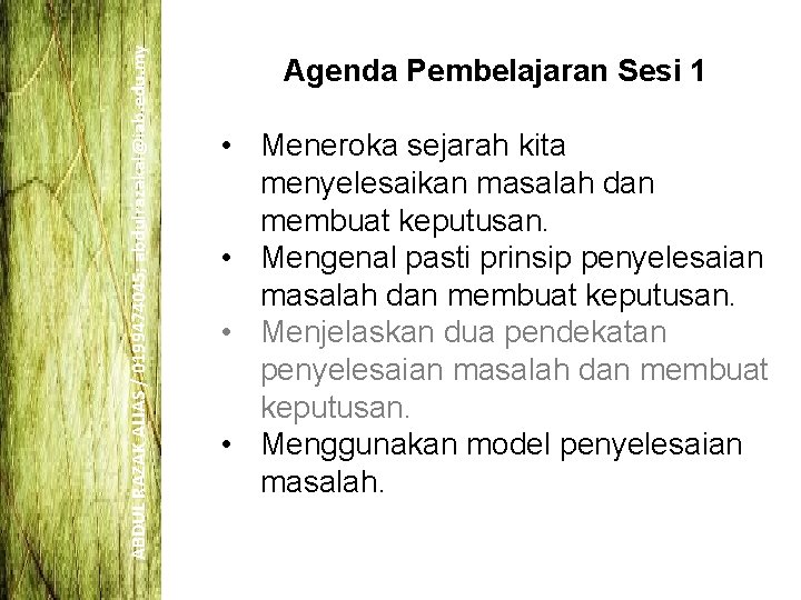 ABDUL RAZAK ALIAS / 0199474045; abdulrazakal@iab. edu. my Agenda Pembelajaran Sesi 1 • Meneroka